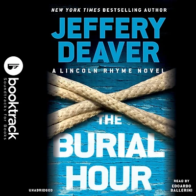 The Burial Hour (Lincoln Rhyme Series #13) (Booktrack Edition)