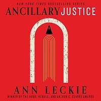 Ancillary Justice (Imperial Radch Series #1)