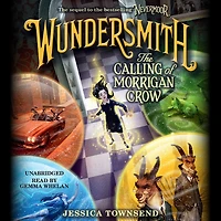 Wundersmith: The Calling of Morrigan Crow (Nevermoor Series #2)