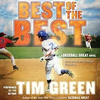 Best of the Best: A Baseball Great Novel