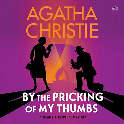 By The Pricking of My Thumbs: A Tommy and Tuppence Mystery: Official Authorized Edition
