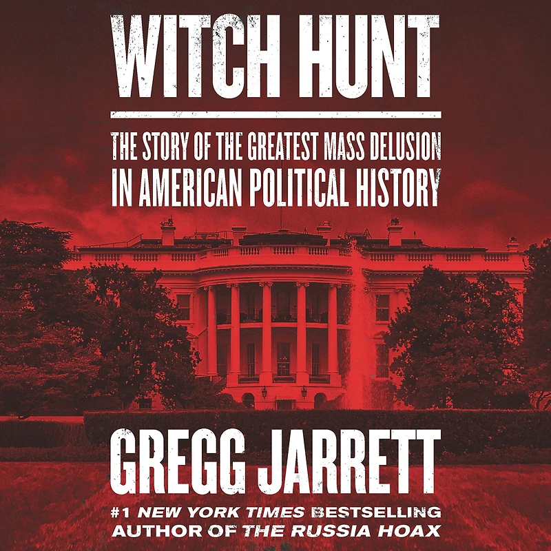 Witch Hunt: the Story of Greatest Mass Delusion American Political History