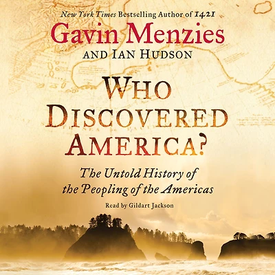 Who Discovered America?: the Untold History of Peopling Americas