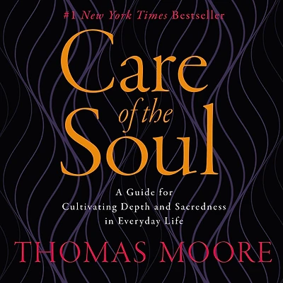 Care of the Soul (Abridged)