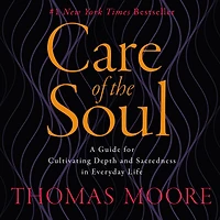 Care of the Soul (Abridged)