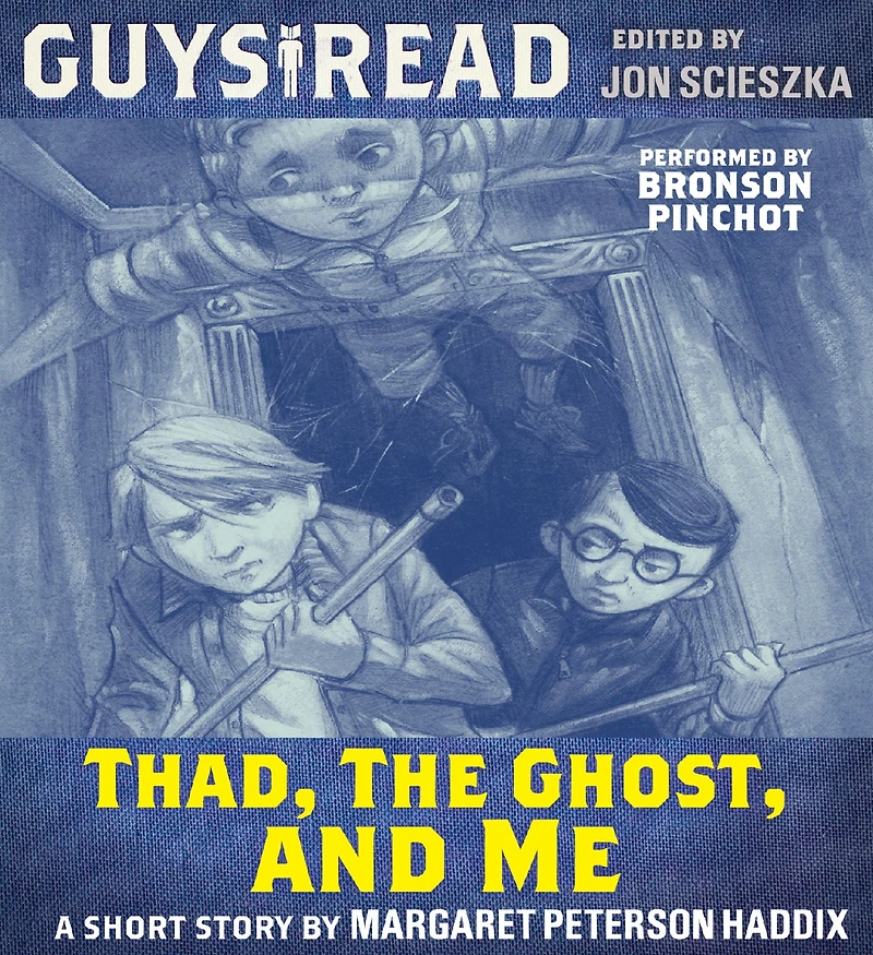 Thad, the Ghost, and Me: A Short Story from Guys Read: Thriller