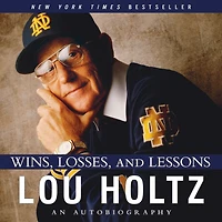 Wins, Losses, and Lessons: An Autobiography (Abridged)