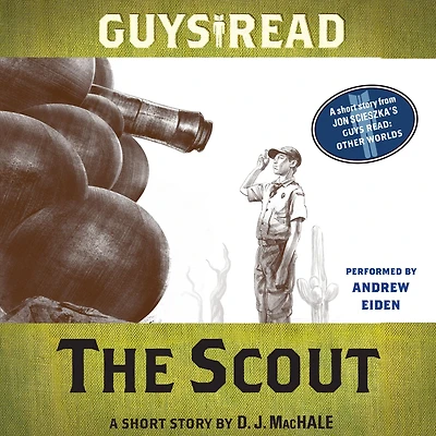 The Scout: A Short Story from Guys Read: Other Worlds