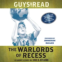 The Warlords of Recess: A Short Story from Guys Read: Other Worlds