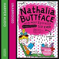Nathalia Buttface and the Most Epically Embarrassing Trip Ever (Nathalia Buttface, Book 2)