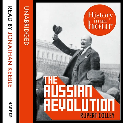 The Russian Revolution: History an Hour