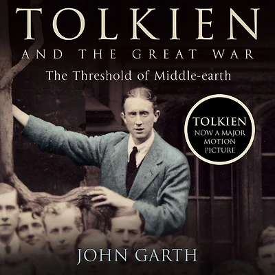 Tolkien and The Great War: Threshold of Middle-earth