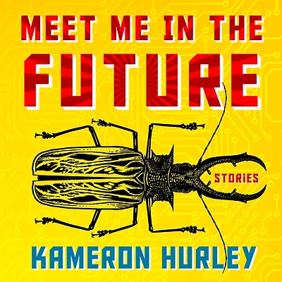 Meet Me the Future: Stories