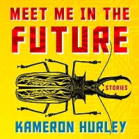 Meet Me the Future: Stories