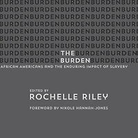 the Burden: African Americans and Enduring Impact of Slavery