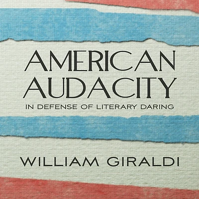 American Audacity: Defense of Literary Daring