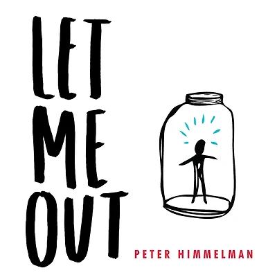 Let Me Out: Unlock Your Creative Mind and Bring Ideas to Life