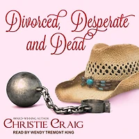 Divorced, Desperate and Dead