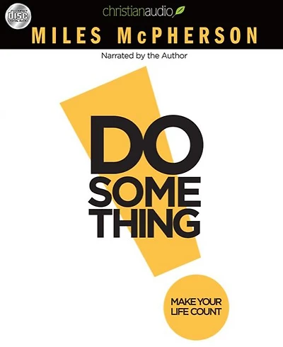 Do Something: Make Your Life Count