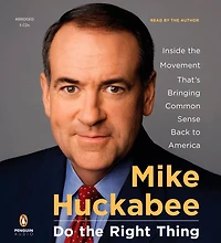 Do the Right Thing: Inside Movement That's Bringing Common Sense Back to America (Abridged)