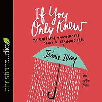 If You Only Knew: My Unlikely, Unavoidable Story of Becoming Free