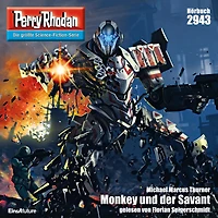 Perry Rhodan 2943: Monkey und der Savant: Rhodan-Zyklus "Genesis" (Abridged)