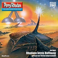 Perry Rhodan 2947: Rhodans letzte Hoffnung: Rhodan-Zyklus "Genesis" (Abridged)