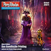 Perry Rhodan 2971: Das Gondische Privileg: Rhodan-Zyklus "Genesis"