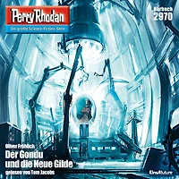 Perry Rhodan 2970: Der Gondu und die Neue Gilde: Rhodan-Zyklus "Genesis" (Abridged)