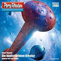 Perry Rhodan 2985: Die Kupferfarbene Kreatur: Rhodan-Zyklus "Genesis" (Abridged)