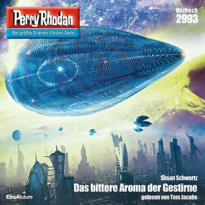 Perry Rhodan 2993: Das bittere Aroma der Gestirne: Rhodan-Zyklus "Genesis" (Abridged)