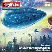 Perry Rhodan 2993: Das bittere Aroma der Gestirne: Rhodan-Zyklus "Genesis" (Abridged)