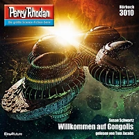 Perry Rhodan 3010: Willkommen auf Gongolis: Rhodan-Zyklus "Mythos" (Abridged)