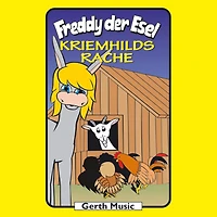 47: Kriemhilds Rache: Freddy der Esel - Ein musikalisches Hörspiel (Abridged)
