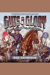 Guts & Glory: The American Civil War