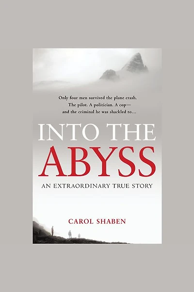 Into the Abyss: An Extraordinary True Story