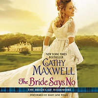 The Bride Says No: Brides of Wishmore