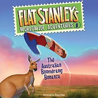 The Australian Boomerang Bonanza (Flat Stanley's Worldwide Adventures Series #8)