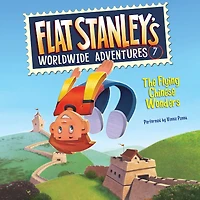 The Flying Chinese Wonders (Flat Stanley's Worldwide Adventures Series #7)