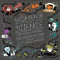Women Science: 50 Fearless Pioneers Who Changed the World