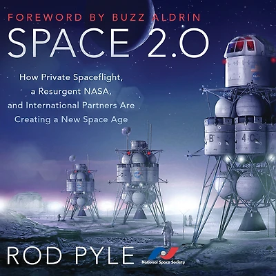 Space 2.0: How Private Spaceflight, a Resurgent NASA, and International Partners are Creating New Age