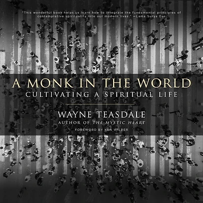 a Monk the World: Cultivating Spiritual Life