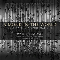 a Monk the World: Cultivating Spiritual Life