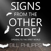 Signs from the Other Side: Opening to Spirit World