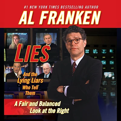 Lies and the Lying Liars Who Tell Them: A Fair Balanced Look at Right