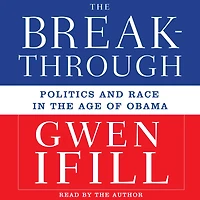 the Breakthrough: Politics and Race Age of Obama