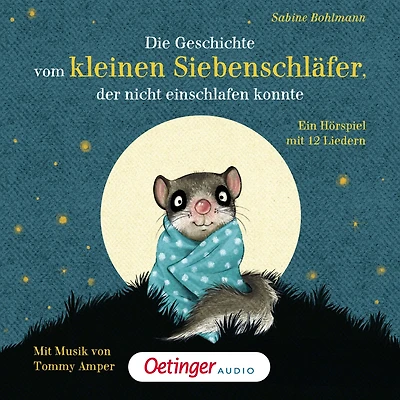 Die Geschichte vom kleinen Siebenschläfer, der nicht einschlafen konnte