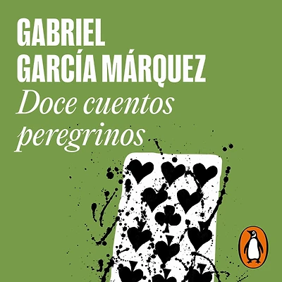 Doce cuentos peregrinos / Strange Pilgrims