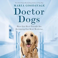 Doctor Dogs: How Our Best Friends Are Becoming Medicine