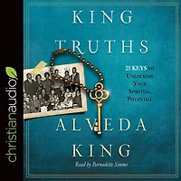 King Truths: 21 Keys to Unlocking Your Spiritual Potential